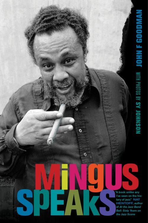 Cover of the book Mingus Speaks by John Goodman, University of California Press