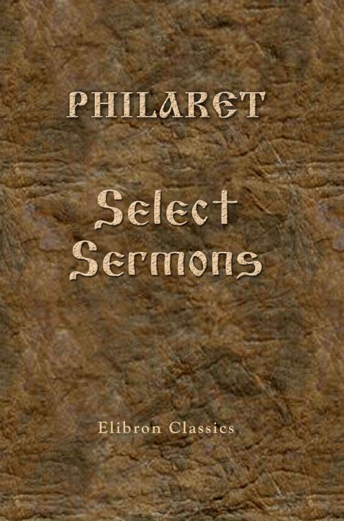 Cover of the book Select Sermons. by Metropolitan Philaret, Adegi Graphics LLC