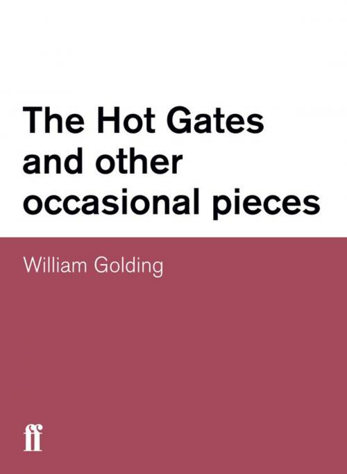 Cover of the book The Hot Gates and other occasional pieces by William Golding, Faber & Faber