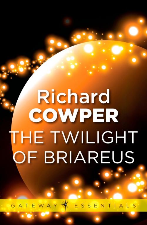 Cover of the book The Twilight of Briareus by Richard Cowper, Orion Publishing Group