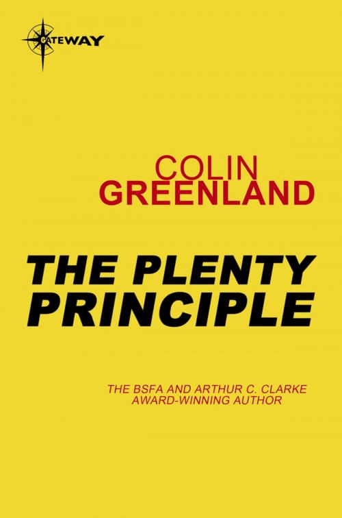Cover of the book The Plenty Principle by Colin Greenland, Orion Publishing Group