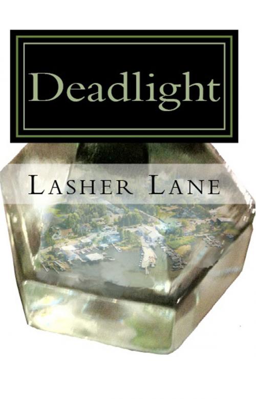 Cover of the book Deadlight by Lasher Lane, Lasher Lane