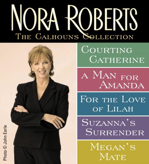 Cover of the book Nora Roberts' Calhouns Collection by Nora Roberts, Penguin Publishing Group