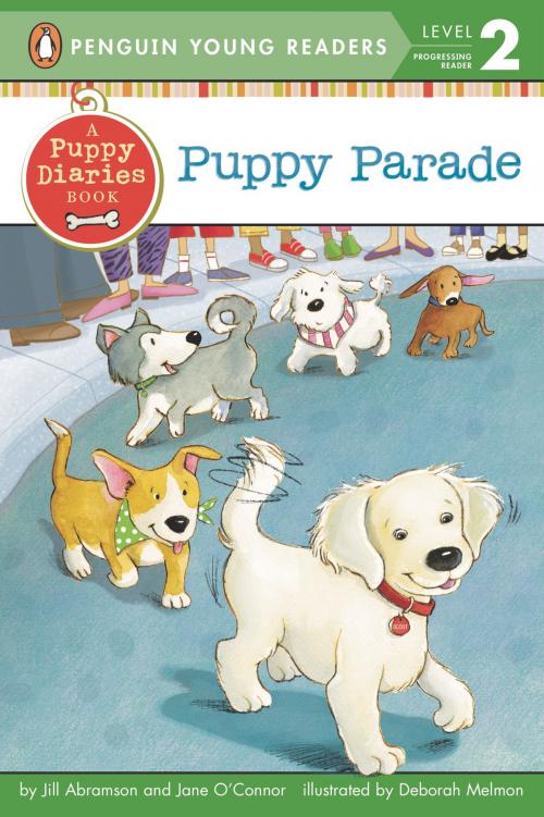 Cover of the book Puppy Parade by Jill Abramson, Jane O'Connor, Penguin Young Readers Group