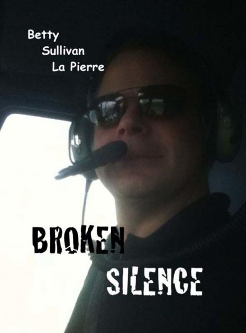 Cover of the book Broken Silence (Hawkman Bk 15) by Betty Sullivan La Pierre, SynergEbooks