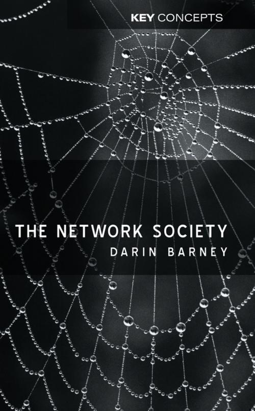 Cover of the book The Network Society by Darin Barney, Wiley