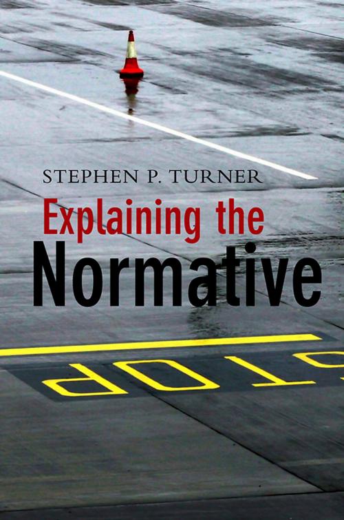 Cover of the book Explaining the Normative by Stephen P. Turner, Wiley
