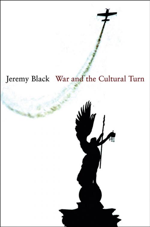 Cover of the book War and the Cultural Turn by Jeremy Black, Wiley