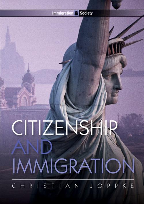 Cover of the book Citizenship and Immigration by Christian Joppke, Wiley