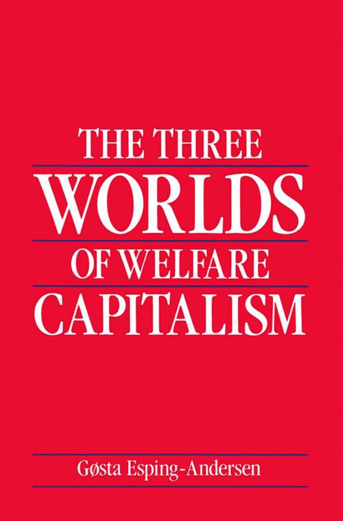 Cover of the book The Three Worlds of Welfare Capitalism by Gosta Esping-Andersen, Wiley