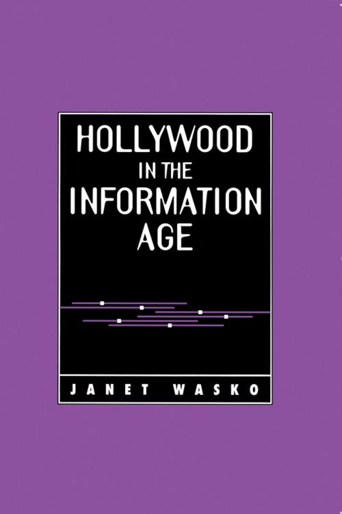 Cover of the book Hollywood in the Information Age by Janet Wasko, Wiley