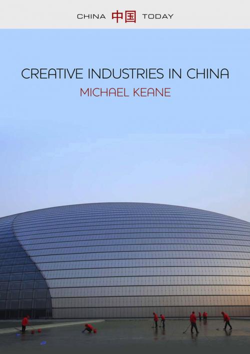 Cover of the book Creative Industries in China by Michael Keane, Wiley