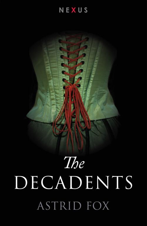 Cover of the book The Decadents by Astrid Fox, Ebury Publishing