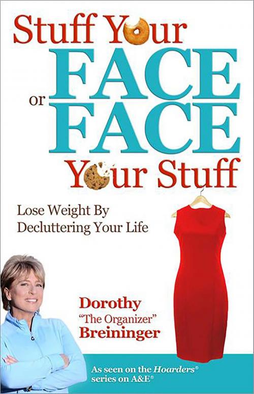 Cover of the book Stuff Your Face or Face Your Stuff by Dorothy Breininger, Health Communications Inc
