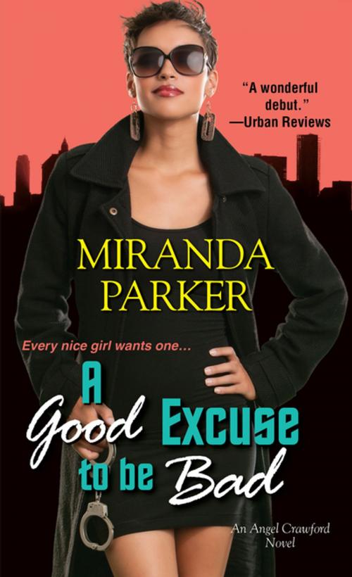 Cover of the book A Good Excuse To Be Bad by Miranda Parker, Kensington Books