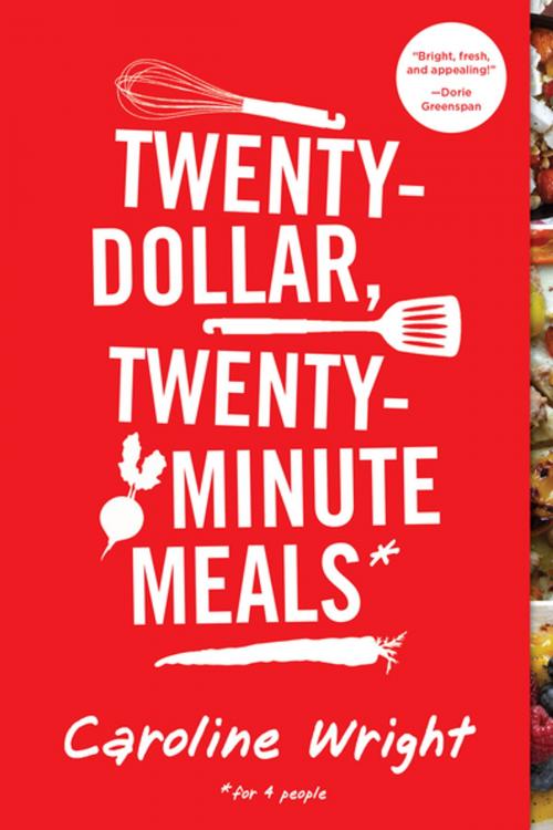 Cover of the book Twenty-Dollar, Twenty-Minute Meals* by Caroline Wright, Workman Publishing Company