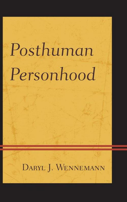 Cover of the book Posthuman Personhood by Daryl J. Wennemann, UPA