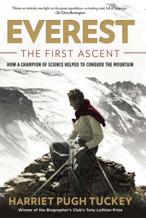 Cover of the book Everest - The First Ascent by Harriet Tuckey, Lyons Press