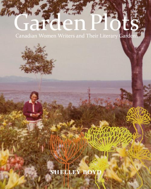 Cover of the book Garden Plots by Shelley Boyd, MQUP