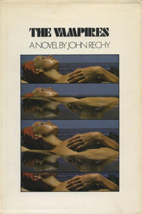 Cover of the book The Vampires by John Rechy, Grove/Atlantic, Inc.