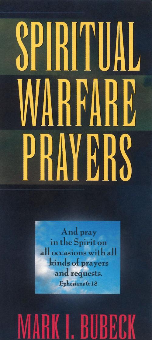 Cover of the book Spiritual Warfare Prayers by Mark I. Bubeck, Moody Publishers