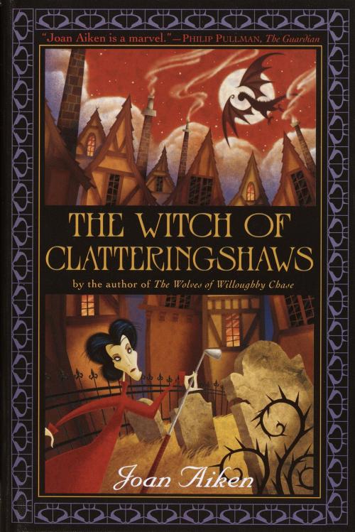Cover of the book The Witch of Clatteringshaws by Joan Aiken, Random House Children's Books