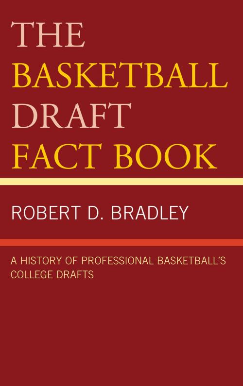 Cover of the book The Basketball Draft Fact Book by Robert D. Bradley, Scarecrow Press