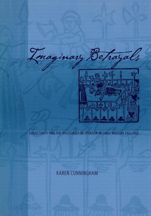 Cover of the book Imaginary Betrayals by Karen Cunningham, University of Pennsylvania Press, Inc.
