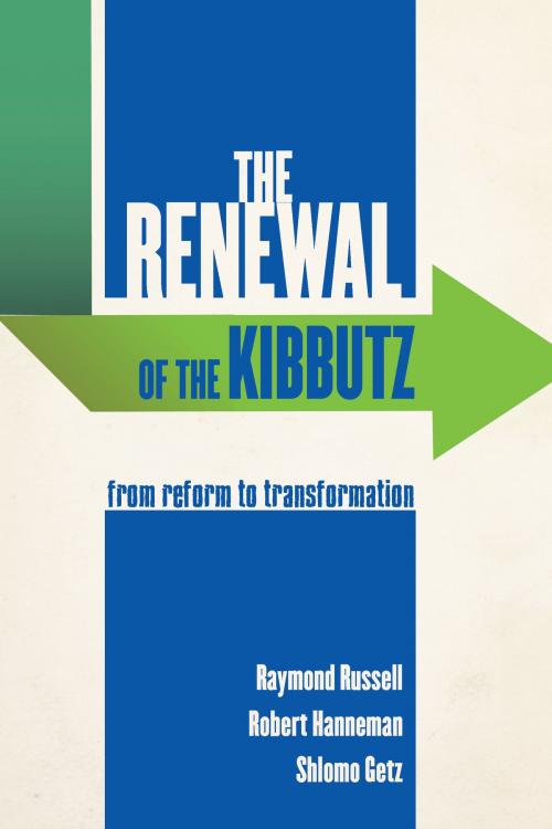 Cover of the book The Renewal of the Kibbutz by Raymond Russell, Robert Hanneman, Shlomo Getz, Rutgers University Press