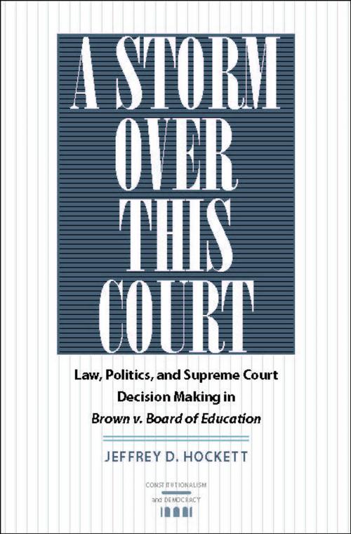 Cover of the book A Storm over This Court by Jeffrey D. Hockett, University of Virginia Press
