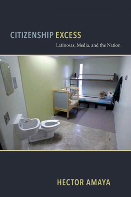 Cover of the book Citizenship Excess by Hector Amaya, NYU Press