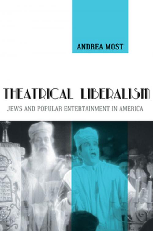 Cover of the book Theatrical Liberalism by Andrea Most, NYU Press