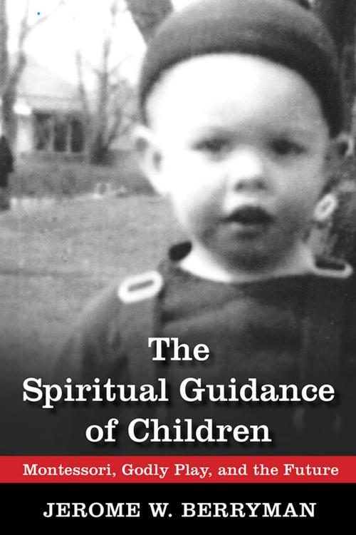 Cover of the book The Spiritual Guidance of Children by Jerome W. Berryman, Church Publishing Inc.