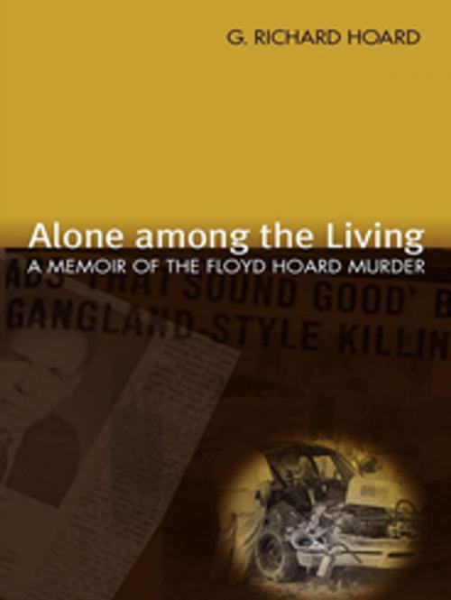 Cover of the book Alone among the Living by G. Richard Hoard, University of Georgia Press
