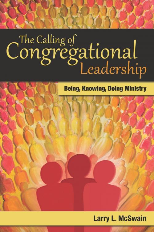 Cover of the book The Calling of Congregational Leadership by Larry L. McSwain, Christian Board of Publication