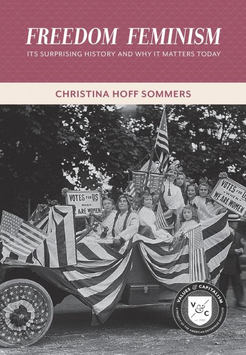 Cover of the book Freedom Feminism by Christina Hoff Sommers, Aei Press,Nbn