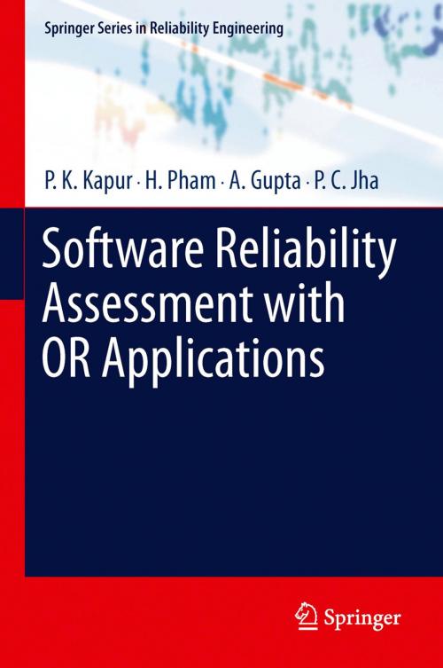 Cover of the book Software Reliability Assessment with OR Applications by P.K. Kapur, Hoang Pham, A. Gupta, P.C. Jha, Springer London