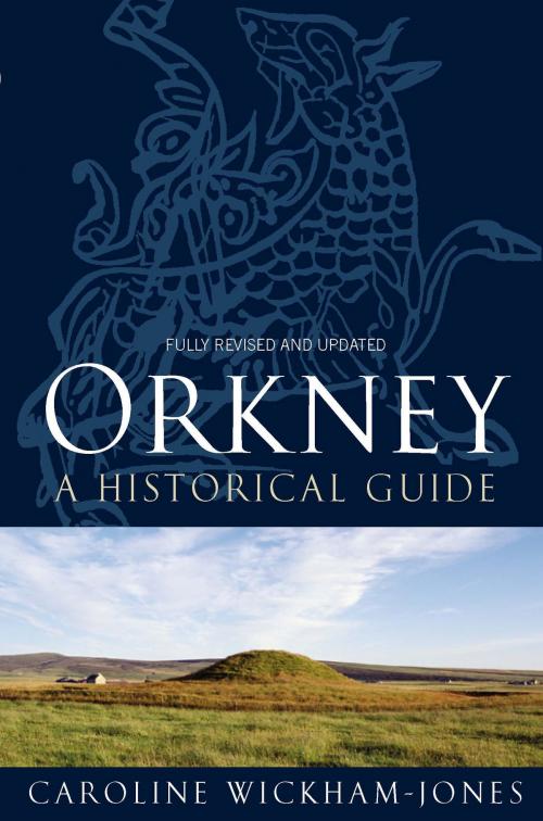 Cover of the book Orkney by Caroline Wickham-Jones, Birlinn