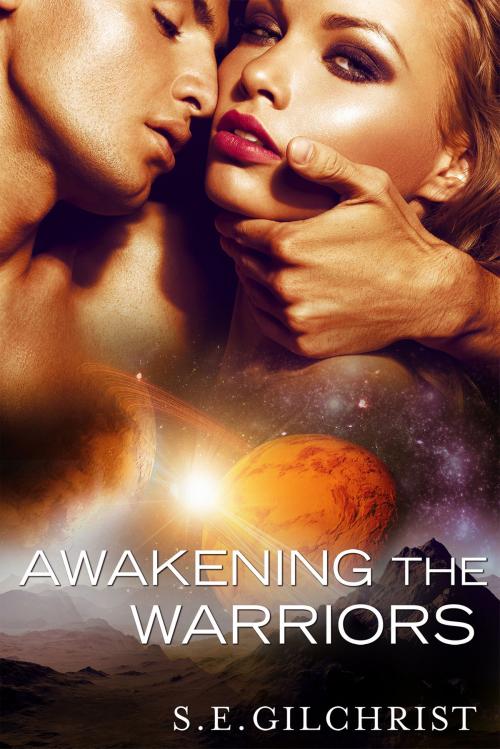 Cover of the book Awakening The Warriors (Novella) by S e Gilchrist, Escape Publishing