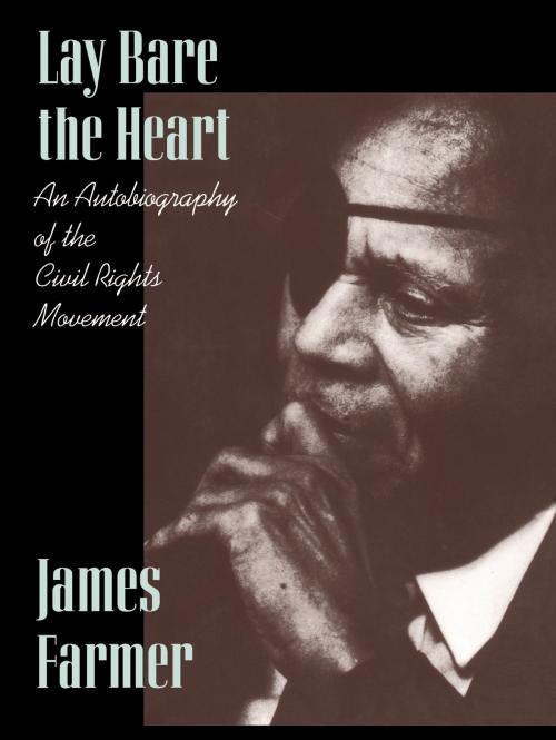 Cover of the book Lay Bare the Heart by James Farmer, TCU Press