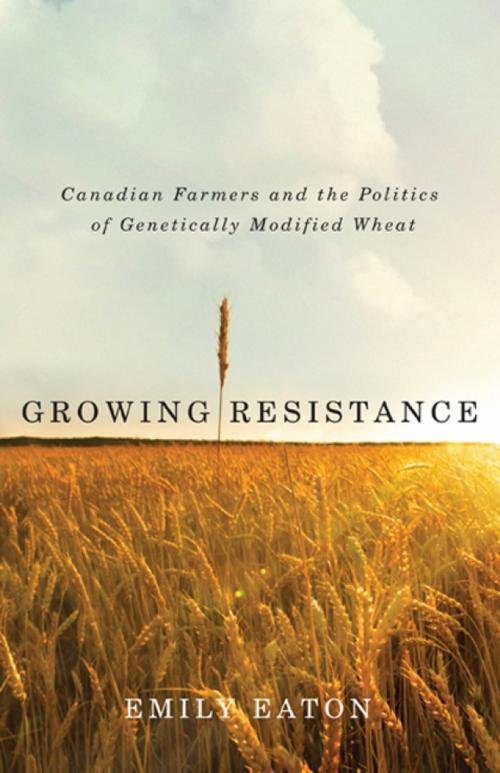 Cover of the book Growing Resistance by Emily Eaton, University of Manitoba Press