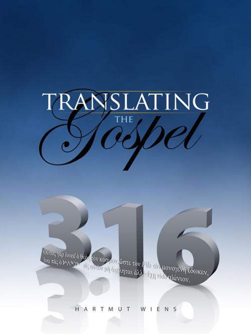 Cover of the book Translating the Gospel by Hartmut Wiens, Canadian Bible Society