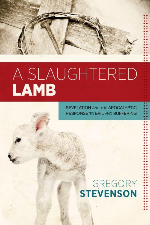 Cover of the book A Slaughtered Lamb by Gregory Stevenson, Abilene Christian University Press