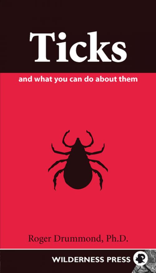 Cover of the book Ticks and What You Can Do About Them by Roger Drummond, Ph.D., Wilderness Press