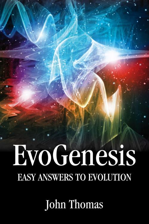 Cover of the book EvoGenesis: Easy answers to evolution. by John Thomas, John Thomas