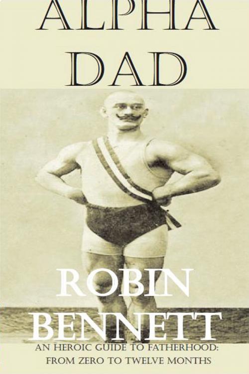 Cover of the book Alpha Dad by Robin Bennett, Andrews UK