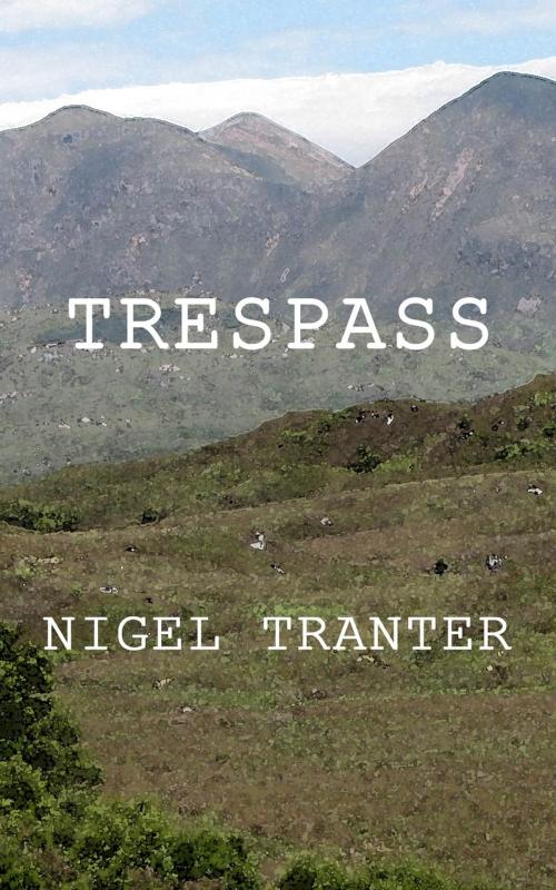 Cover of the book Trespass by Nigel Tranter, Millburn Publishing