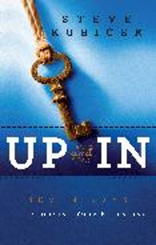 Cover of the book Up and In by Steve Kubicek, Summit Partners LLC