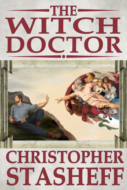 Cover of the book The Witch Doctor by Christopher Stasheff, Stasheff Literary Enterprises