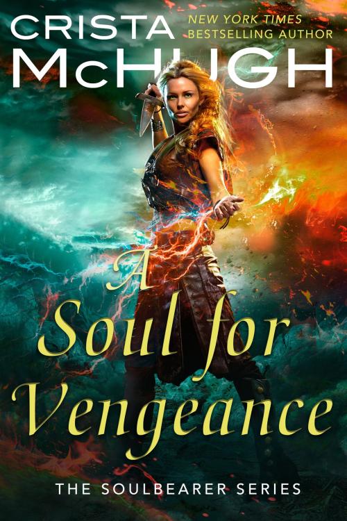 Cover of the book A Soul For Vengeance by Crista McHugh, Crista McHugh
